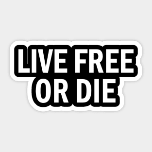 LIVE FREE OR DIE DONALD TRUMP Sticker